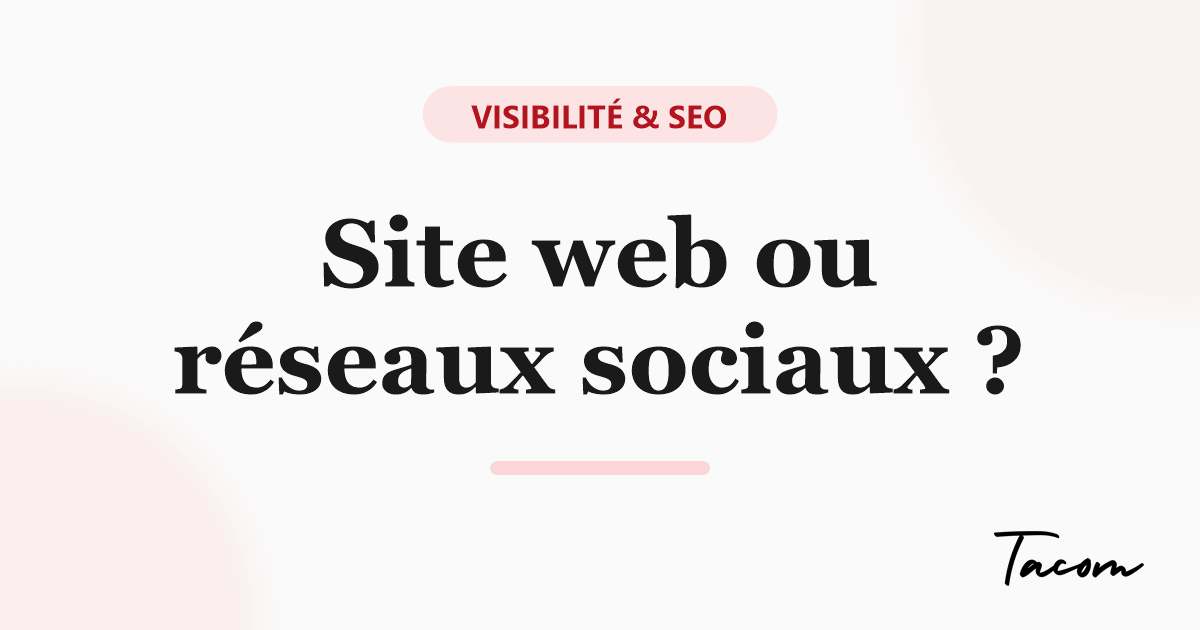 Faut-il un site web quand on a déjà Instagram et Facebook ?